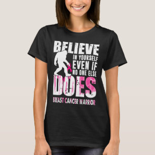 Camiseta guerrero del cáncer de mama cree en sí mismo