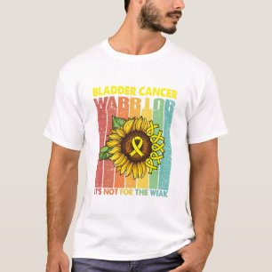 Camiseta Guerrero del cáncer de vejiga no es para débiles