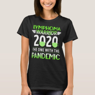 Camiseta guerrero del linfoma 2020 el que tiene pandemia
