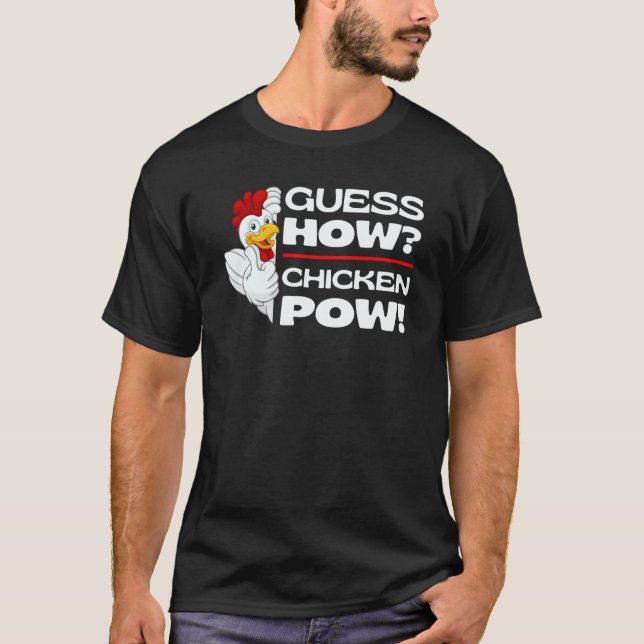 Camiseta Guess How Chicken Pow  Chickens Jokes Chicken Meme (Anverso)