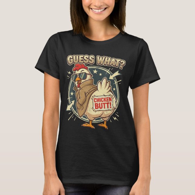 Camiseta Guess What Chicken Butt  (Anverso)