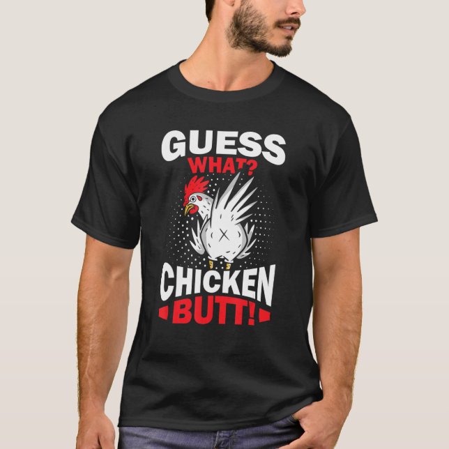 Camiseta Guess What Chicken Butt (Anverso)