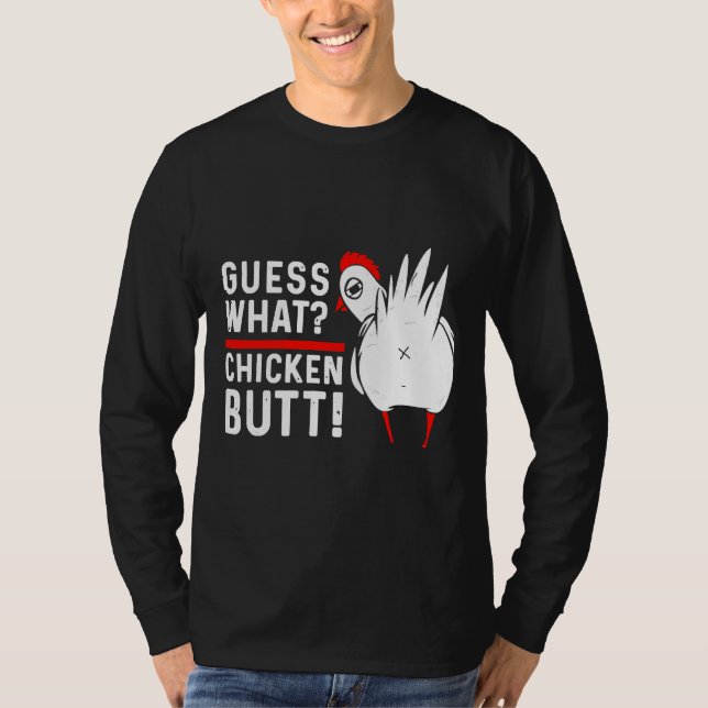 Camiseta Guess What Chicken Butt   4 (Anverso)