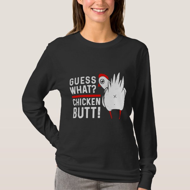 Camiseta Guess What Chicken Butt   4 (Anverso)