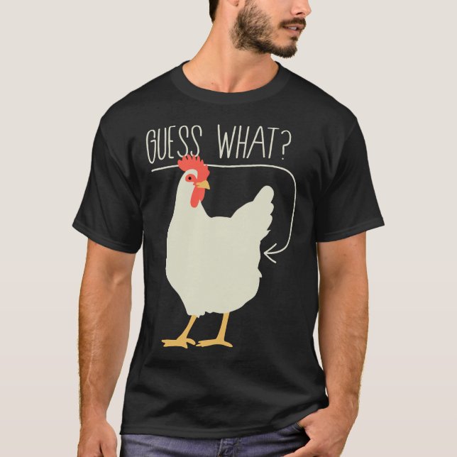 Camiseta Guess what  Chicken butt   706 (Anverso)