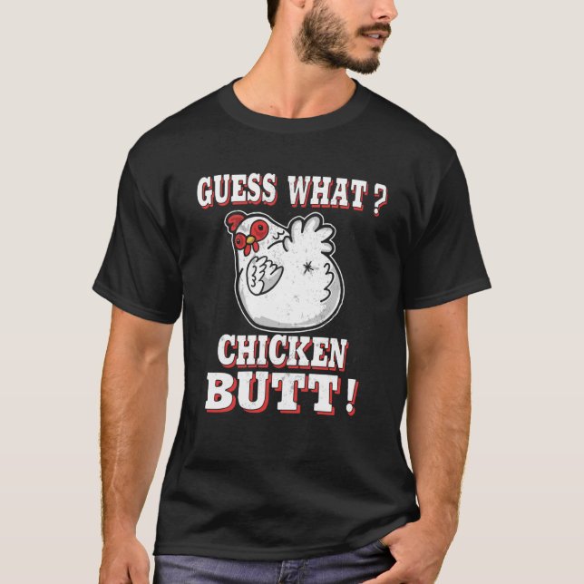 Camiseta Guess What Chicken Butt Chicken s Guess What Chick (Anverso)