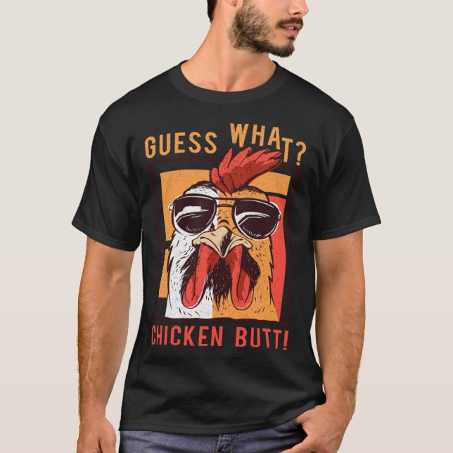 Camiseta Guess What Chicken Butt  DadSiblingsFriends Humor (Anverso)