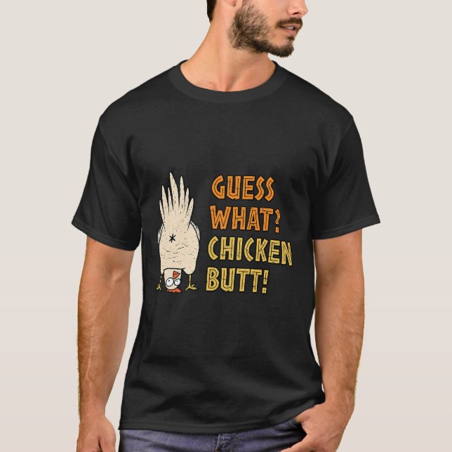 Camiseta Guess What Chicken Butt Exploring   (Anverso)