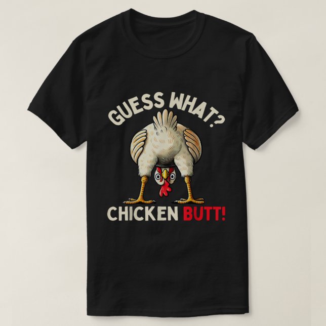 Camiseta Guess What Chicken Butt Funny Meme (Diseño del anverso)