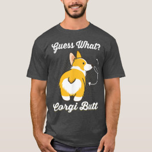 Camiseta Guess What Corgi Butt Funny Corgi Dog Lover