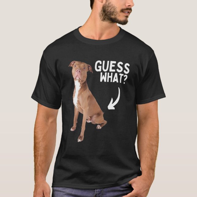 Camiseta Guess What Pitbull Butt! Funny Pittie Owner Lover  (Anverso)