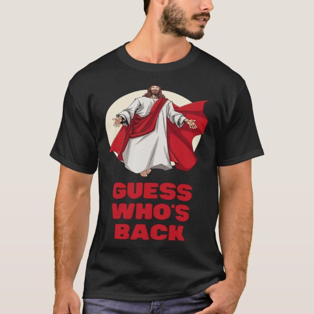 Camiseta Guess Whos Back Jesus Easter Religious Men Women K (Anverso)