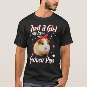 Camiseta Guinea Cerdos sólo un Chica que ama