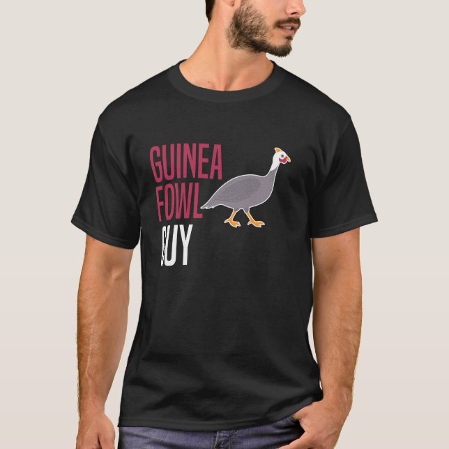 Camiseta Guinea Fowl Chicken Bird Guy (Anverso)