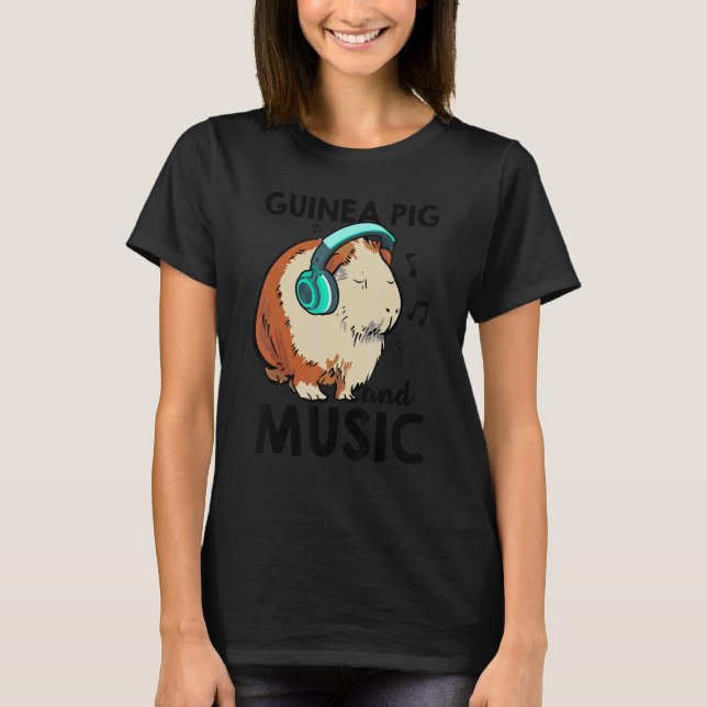 Camiseta Guinea Pig And Music Animal Lover Pet Owner Guine  (Anverso)