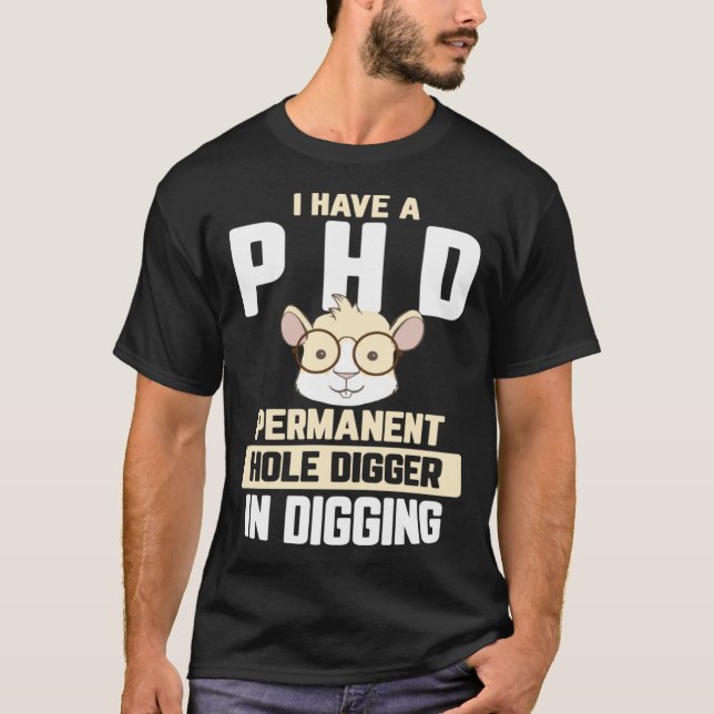 Camiseta Guinea Pig  I have a PhD in Digging (Anverso)