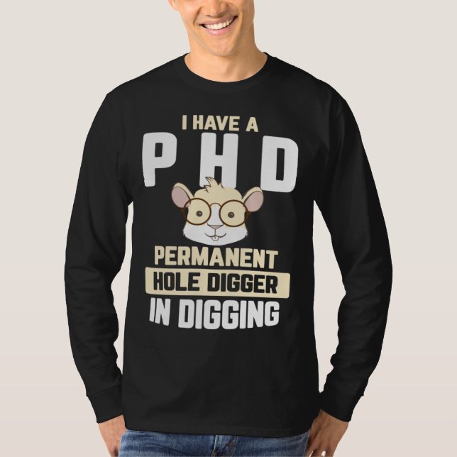 Camiseta Guinea Pig  I have a PhD in Digging (Anverso)