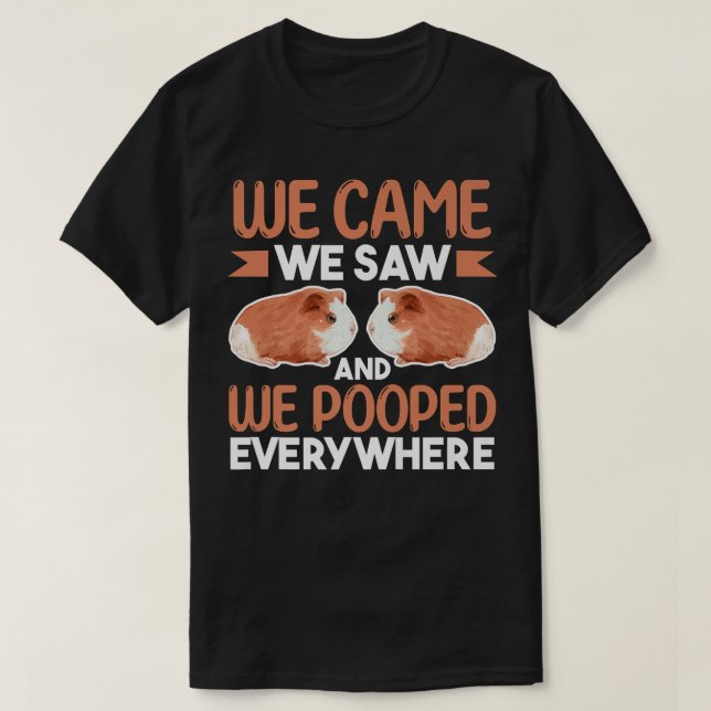 Camiseta Guinea Pig Lover  We Came We Saw And We Pooped Eve (Diseño del anverso)