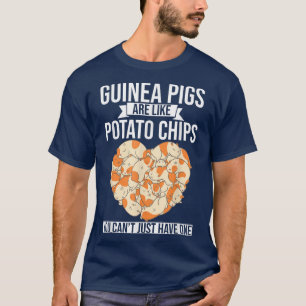 Camiseta Guinea Pigs are like Potato Chips You Can't just h