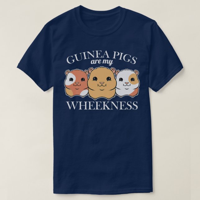 Camiseta Guinea Pigs are my Wheekness  Funny Guinea Pig  (Diseño del anverso)