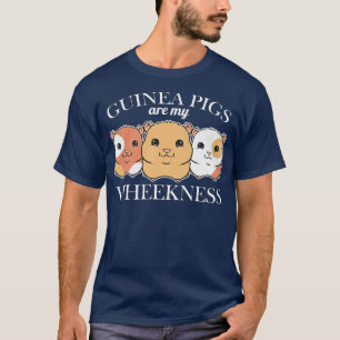 Camiseta Guinea Pigs are my Wheekness Funny Guinea Pig