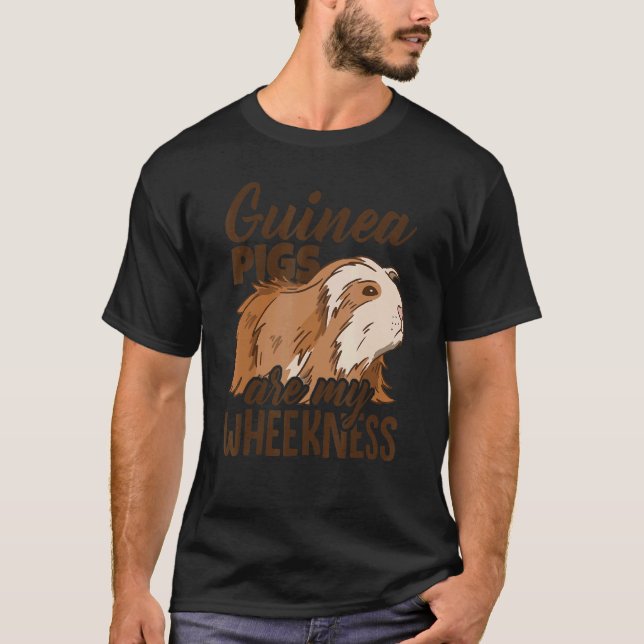 Camiseta Guinea Pigs Are My Wheekness Guinea Pig Owner Anim (Anverso)