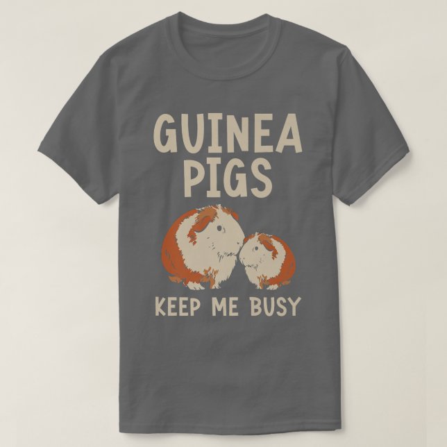 Camiseta Guinea Pigs Keep Me Busy Rodent Cavy Furry Pet Ani (Diseño del anverso)