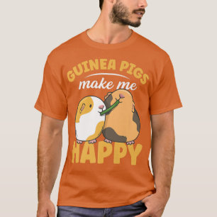 Camiseta Guinea pigs make me happy Quote for a Guinea Piggy