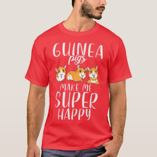 Camiseta Guinea Pigs make me super happy Cute Guinea Pig T-