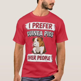Camiseta Guinea Pigs Over People Guinea Pig I Prefer 