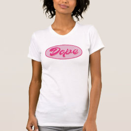 Camiseta Guión de Dope (Girly on White)