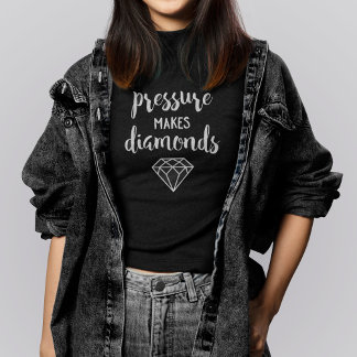 Camiseta Guión escrito a mano "Presión hace diamantes"