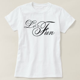 Camiseta guión estético La vida es divertida afirmación gen