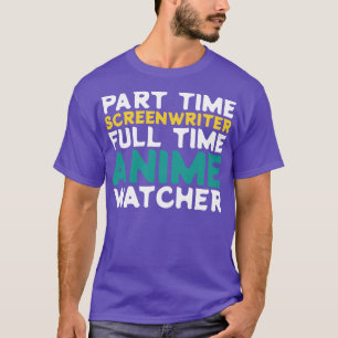 Camiseta Guionista a tiempo parcial Observador a tiempo com