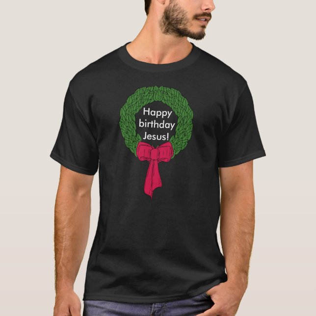 Camiseta ¡guirnalda, feliz cumpleaños Jesús! (Anverso)
