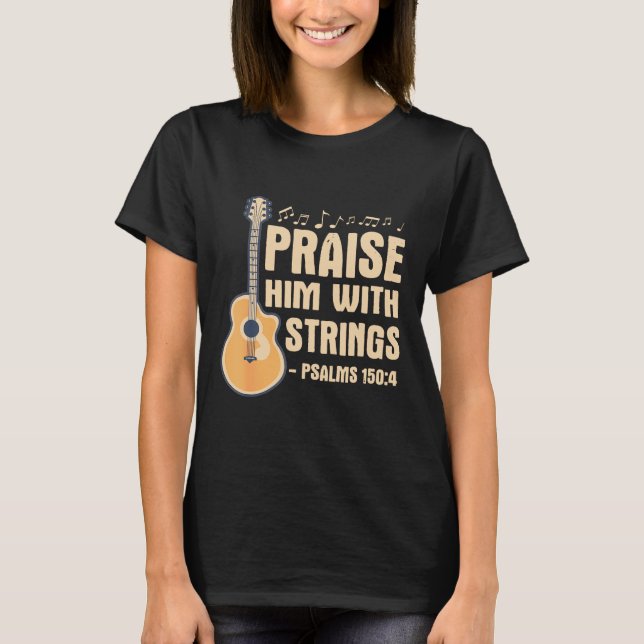 Camiseta Guitar - Alabarlo Con Cadenas - Música Cristiana (Anverso)