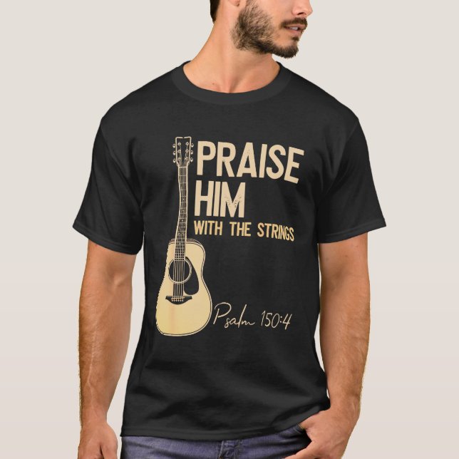 Camiseta Guitar - Alabarlo con una fuerte guitarra cristian (Anverso)