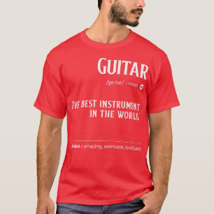 Camiseta Guitar Definition The Best Instrument In The World