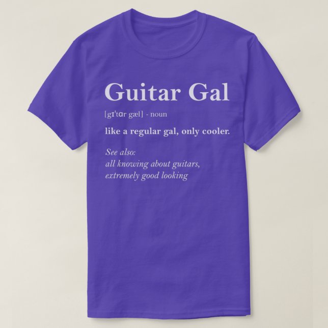 Camiseta Guitar Gal Definition Divertido Chica Guitarra Reg (Diseño del anverso)