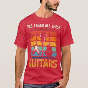 Camiseta Guitar Lover Sí Necesito A Todos Estos Guitars Gra