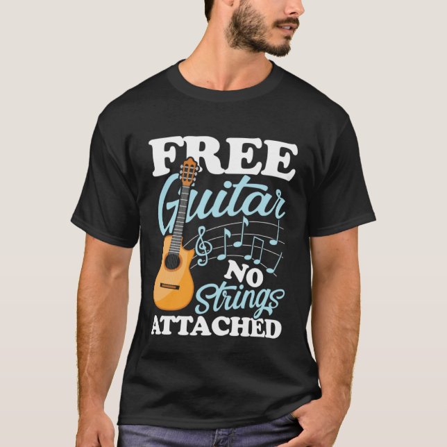 Camiseta Guitar No Strings Attached for a Guitarist (Anverso)