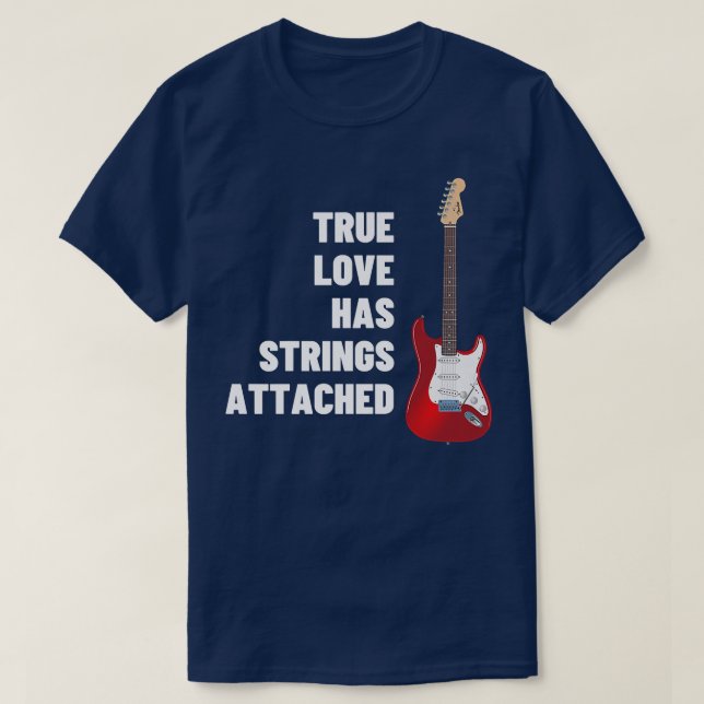 Camiseta Guitar Player True Love Strings AttachedGuitar556 (Diseño del anverso)