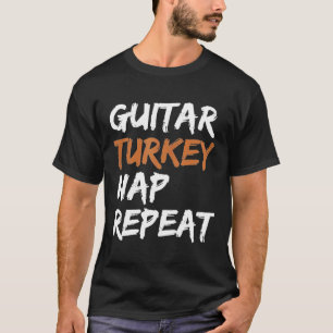 Camiseta Guitar Turquía Nap Repetir Acción de Gracias Guita