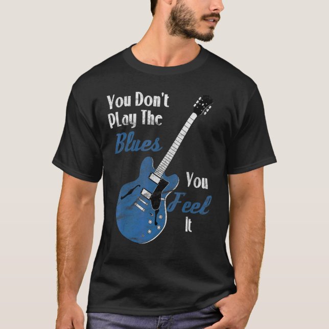 Camiseta Guitarista de la música azul: No juegas el Blues (Anverso)