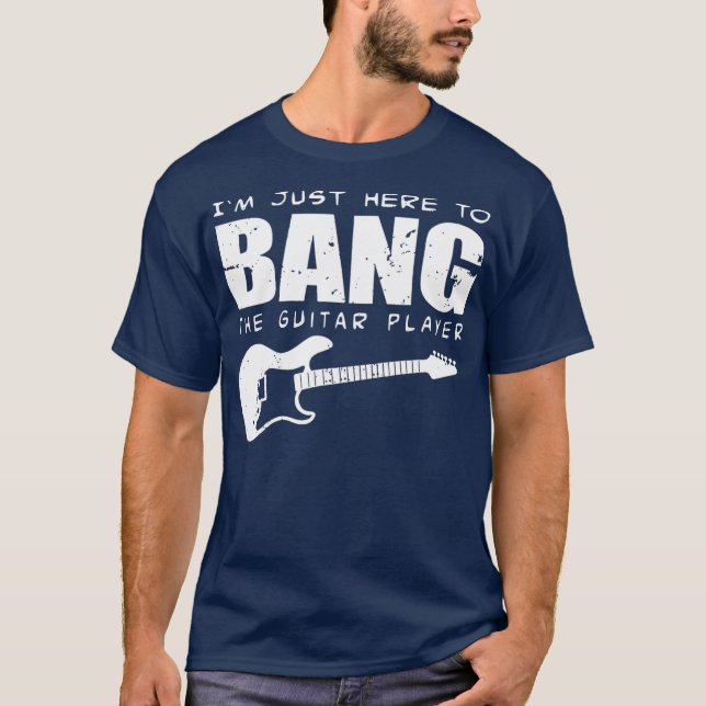 Camiseta Guitarista gracioso Estoy aquí para tocar la guita (Anverso)