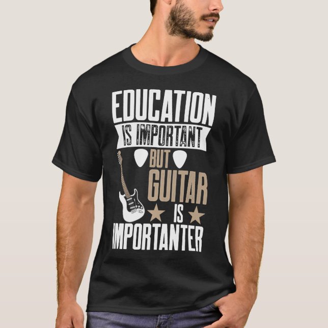 Camiseta Guitarista - La educación es importante pero la gu (Anverso)
