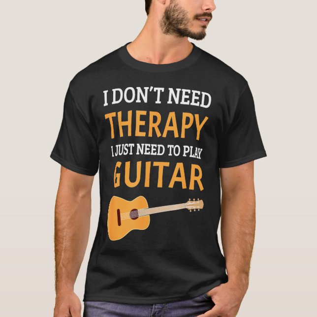 Camiseta Guitarista - No necesito terapia, solo necesito p (Anverso)
