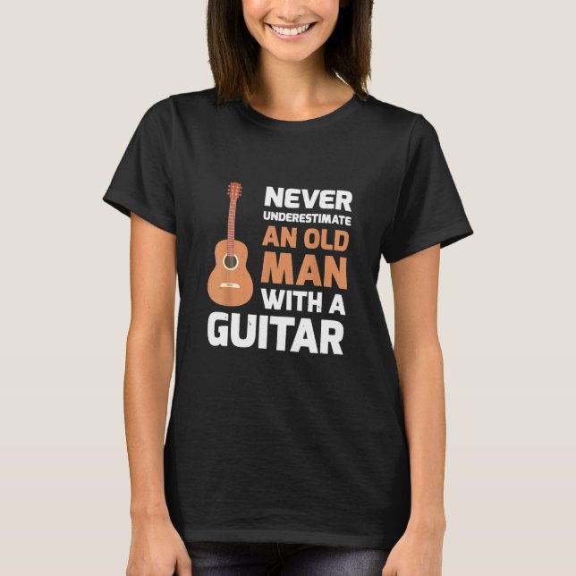 Camiseta Guitarista - Nunca subestimes a un anciano con un  (Anverso)