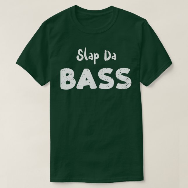 Camiseta Guitarra Bass Slap Da BassGuitar Sayings (Diseño del anverso)