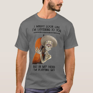 Camiseta Guitarra De Esqueleto Podría Parecer Que Estoy Esc